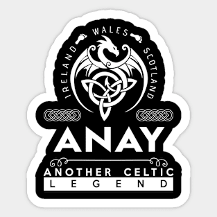 Anay Name T Shirt - Another Celtic Legend Anay Dragon Gift Item Sticker